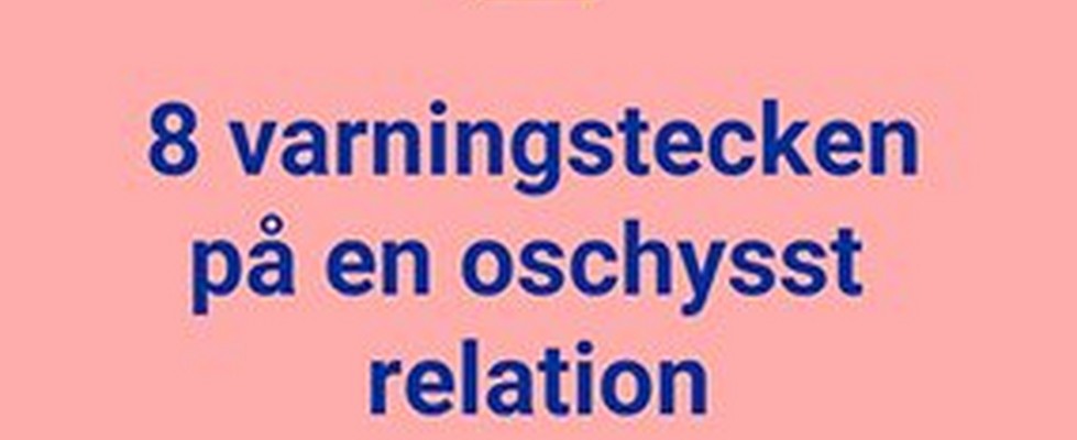 8 varningstecken på en oschysst relation 8 varningstecken på en oschysst relation